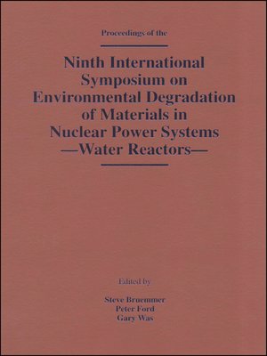 cover image of Ninth International Symposium on Environmental Degradation of Materials in Nuclear Power Systems